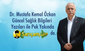 Dr. Mustafa Kemal ÖZKAN Sarıçam Haber ‘ de.